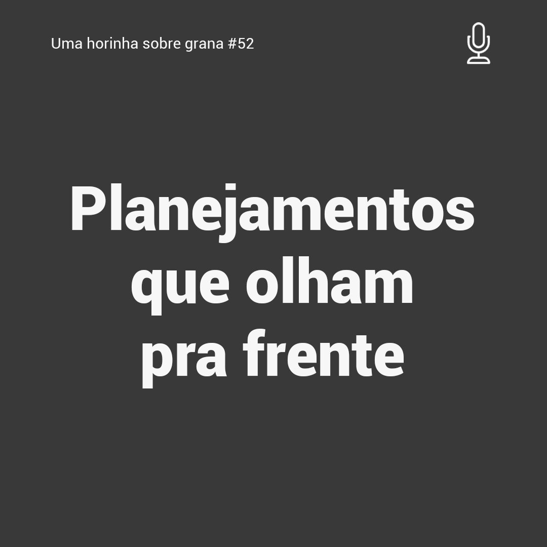 Uma horinha sobre grana