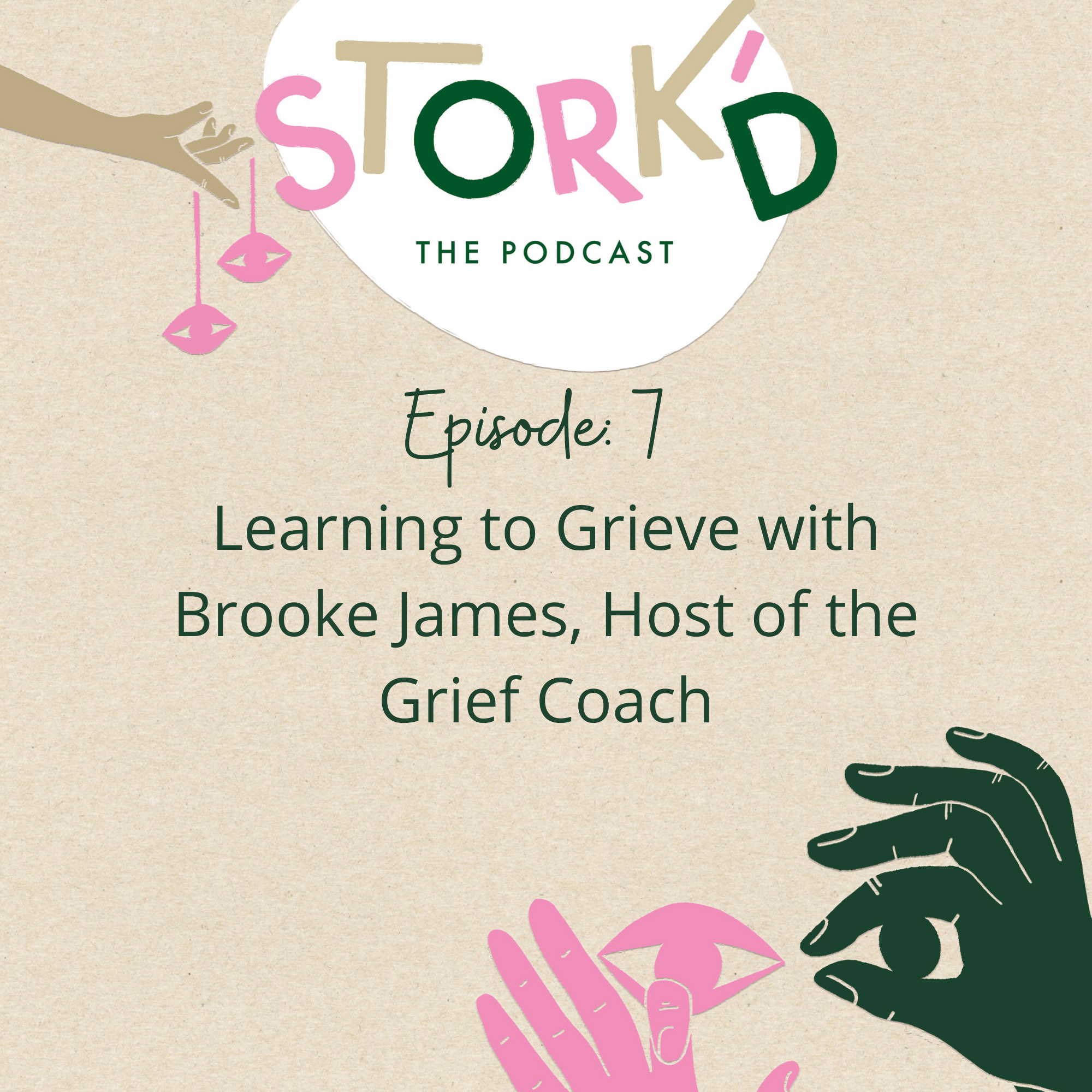 7. Learning to Grieve with Brooke James, Host of the Grief Coach
