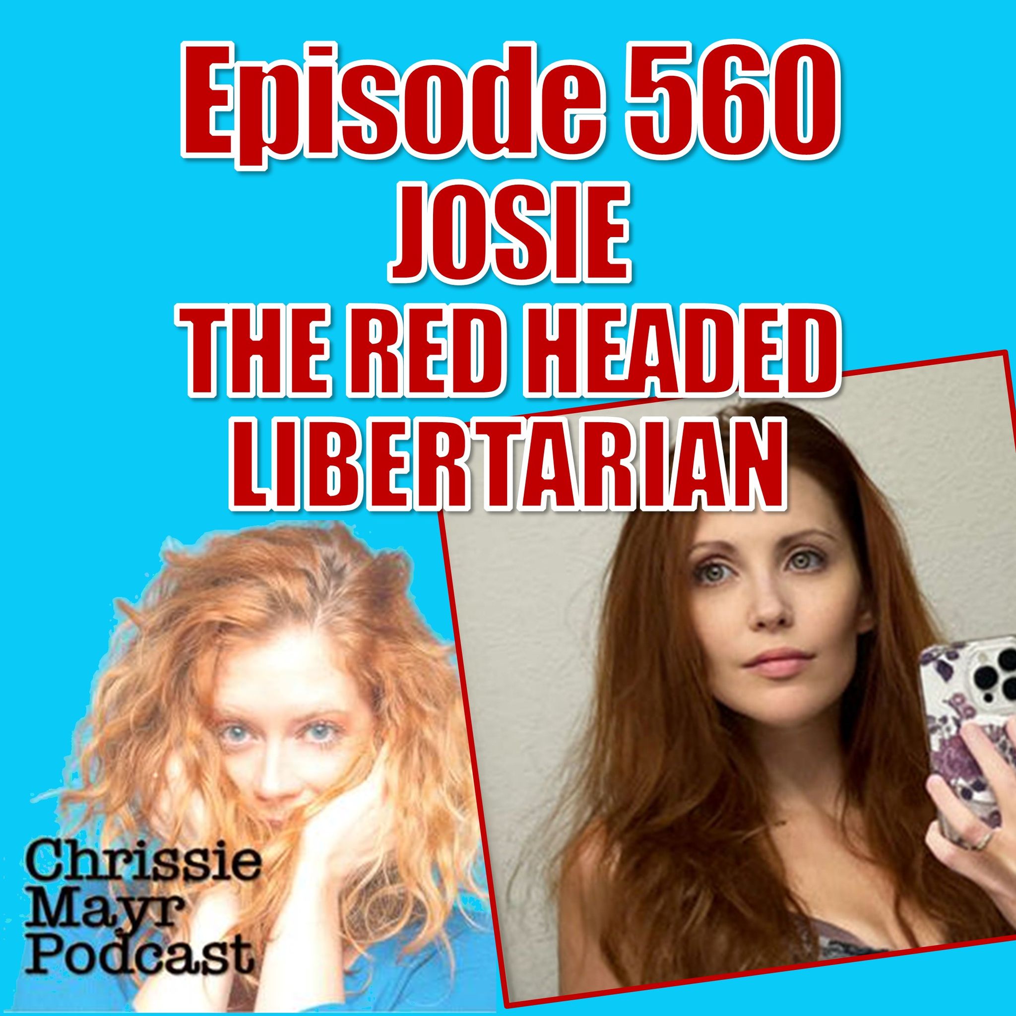 CMP 560 - Josie The Red Headed Libertarian