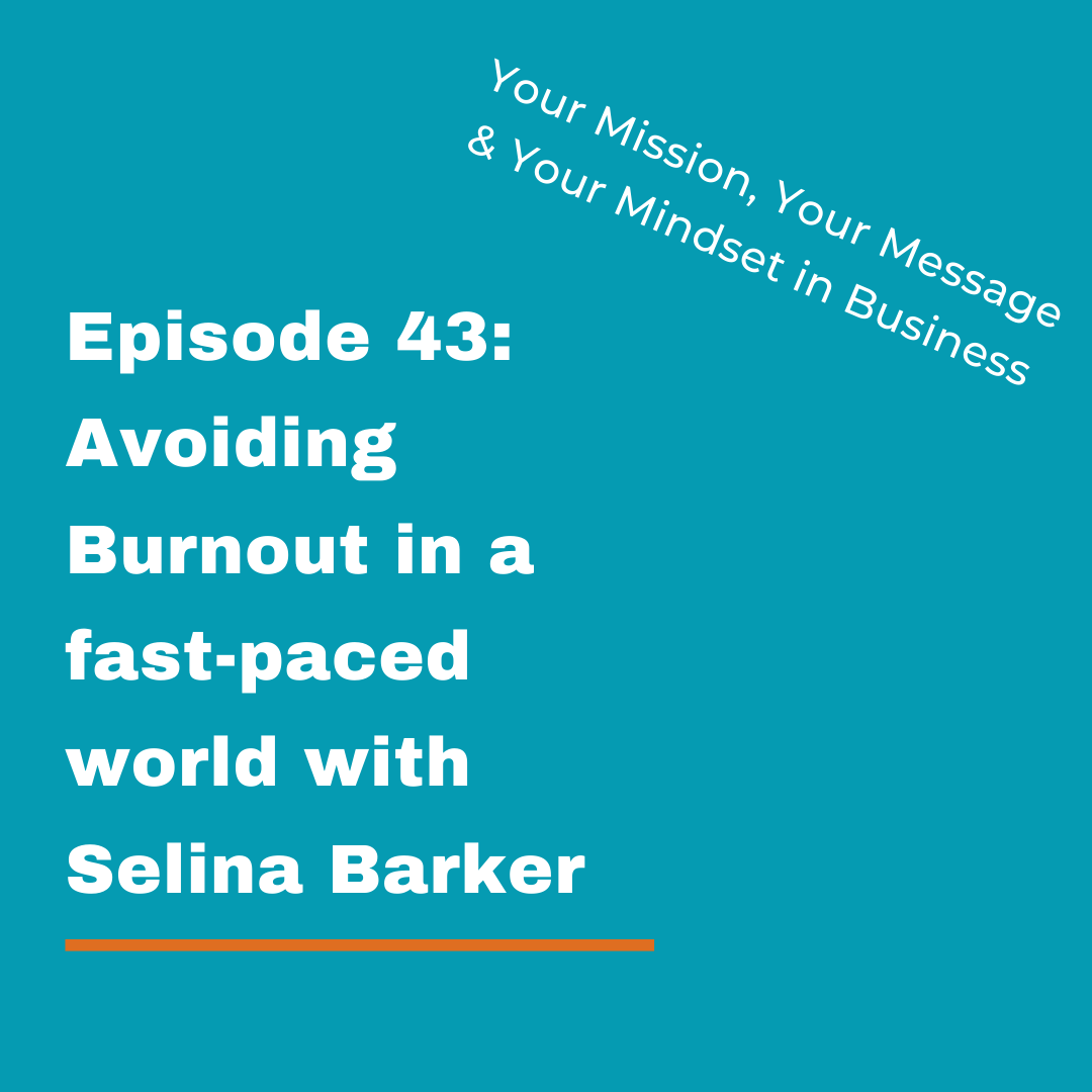 Your Mission, Your Message and Your Mindset in Business