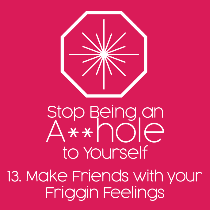 Stop Being an Asshole to Yourself