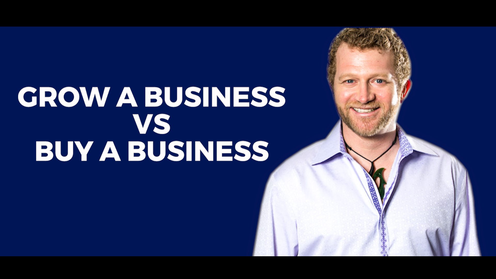 Should You Grow A Business or Buy A Business?