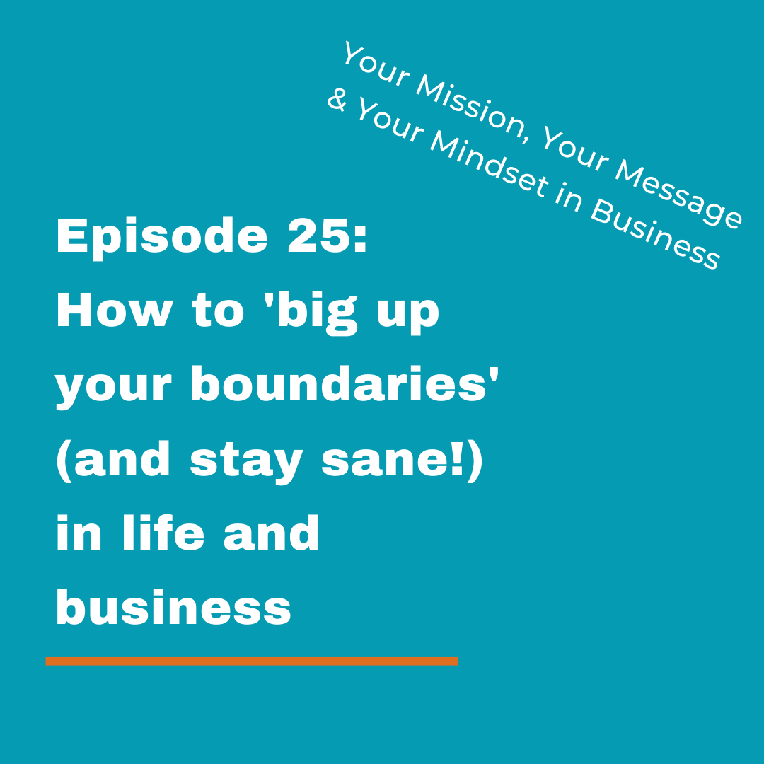 Your Mission, Your Message and Your Mindset in Business