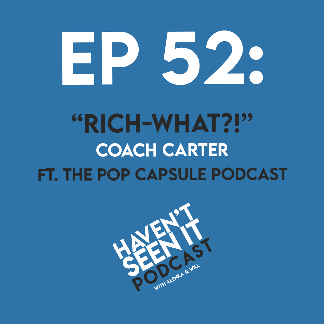 Haven\'t Seen It Podcast