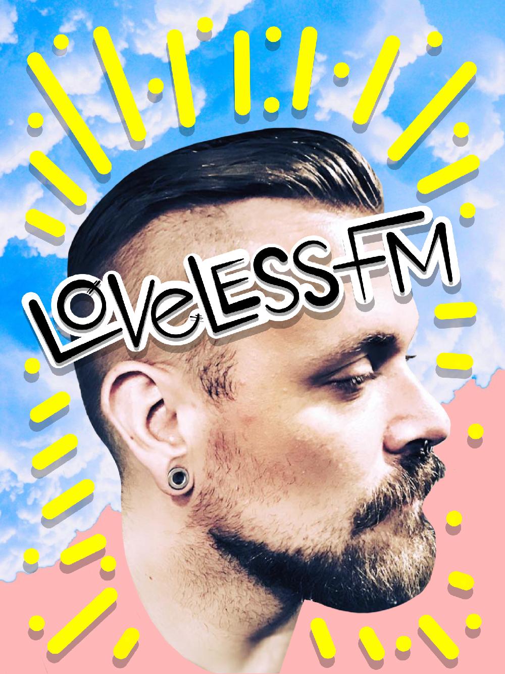 Loveless FM + The Beautiful Noise Broadcast