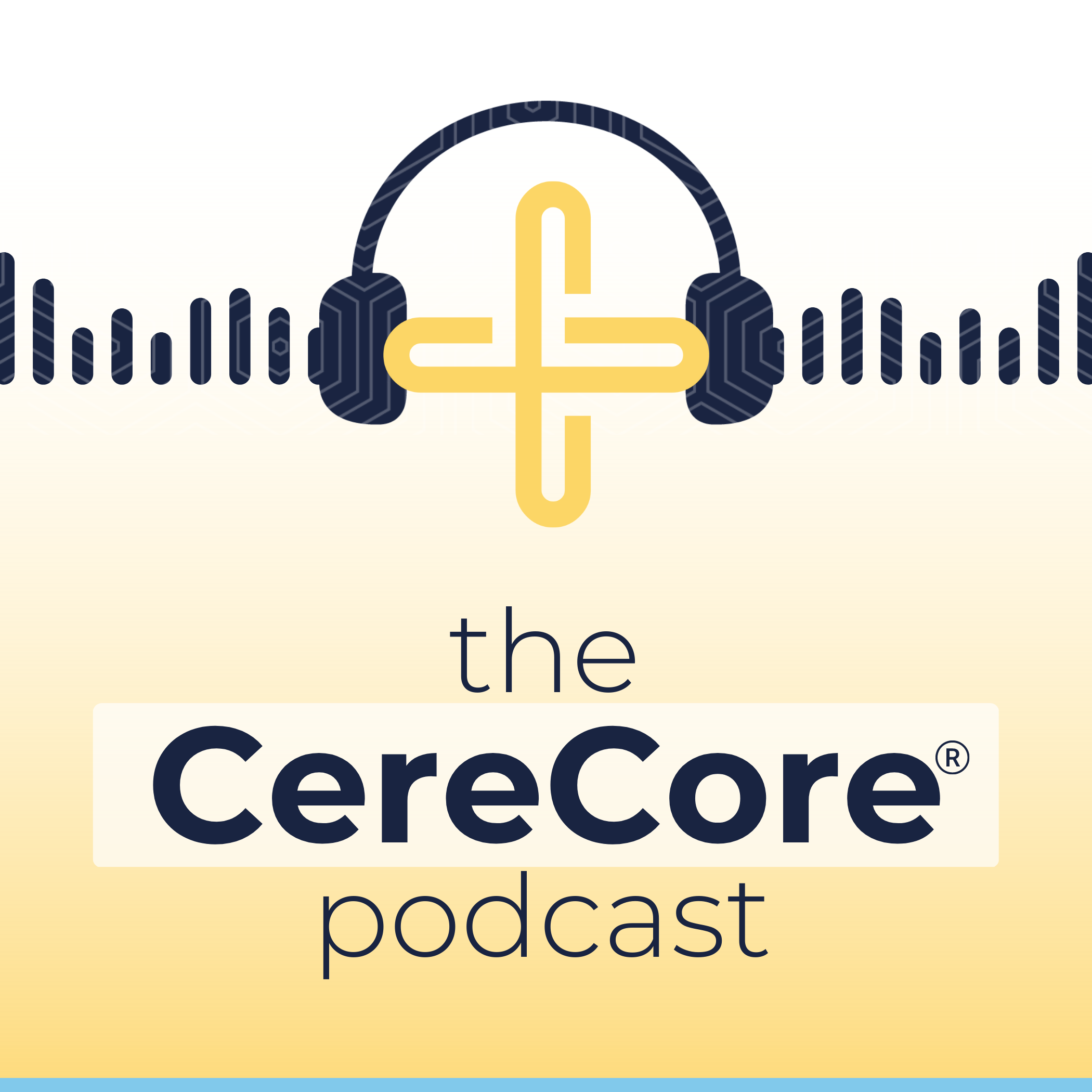 The CereCore Podcast