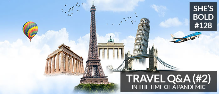 Q&A - Dealing With Travel During a Pandemic (Part 2)