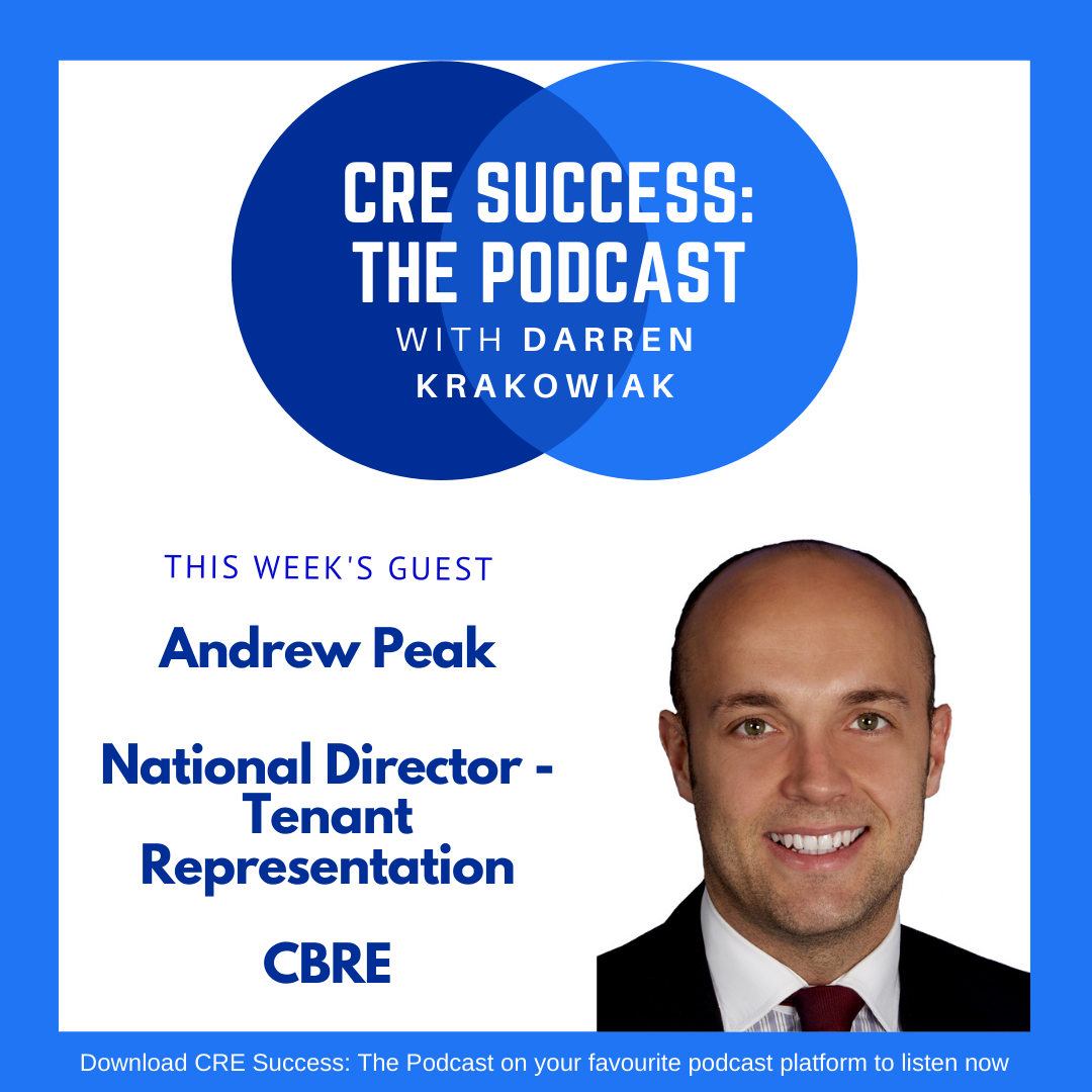 Andrew Peak Cbre And Darren Krakowiak S01e12 Cre Success The Podcast