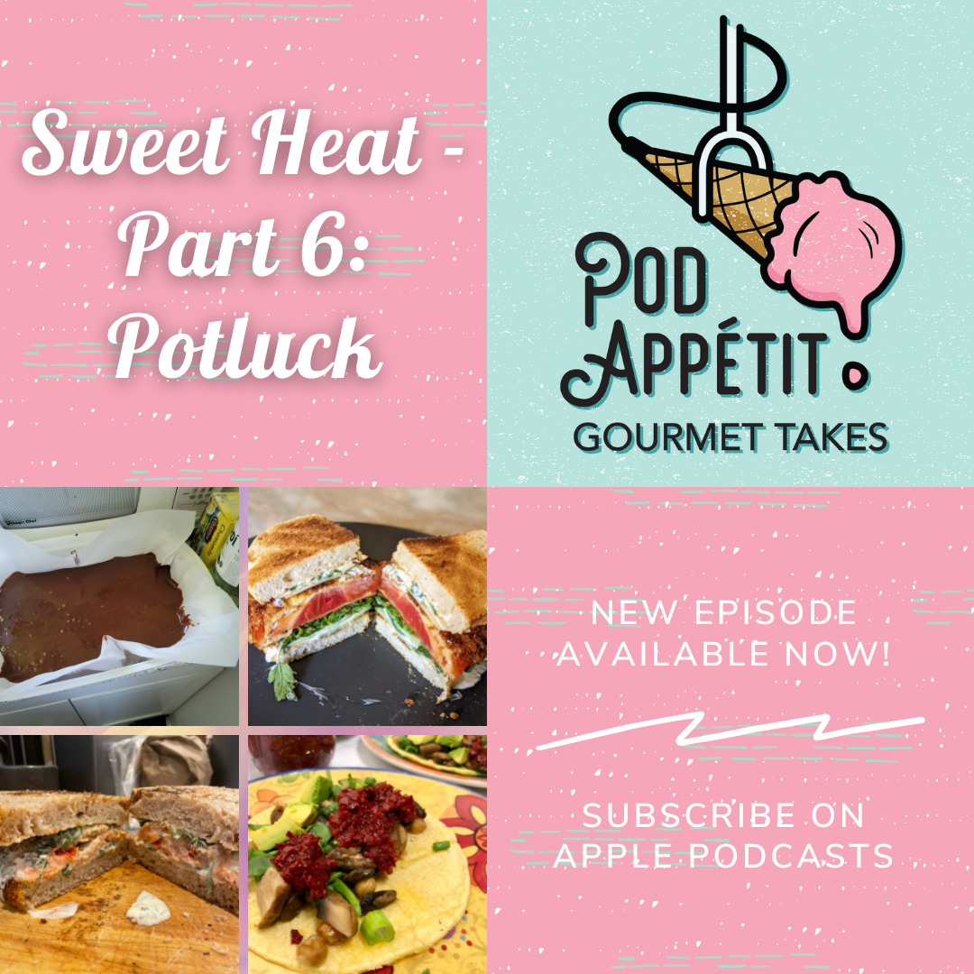 Pod Appétit: Gourmet Takes