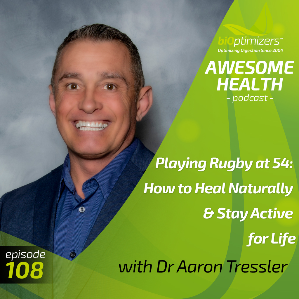 108: Playing Rugby at 54: How to Heal Naturally & Stay Active for Life
