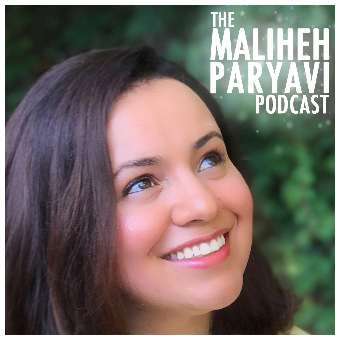 The Dr. Maliheh Paryavi Podcast