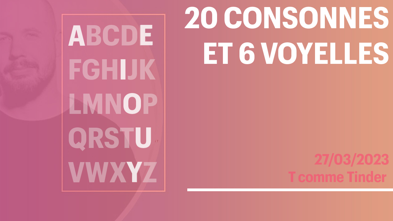 20 CONSONNES ET 6 VOYELLES