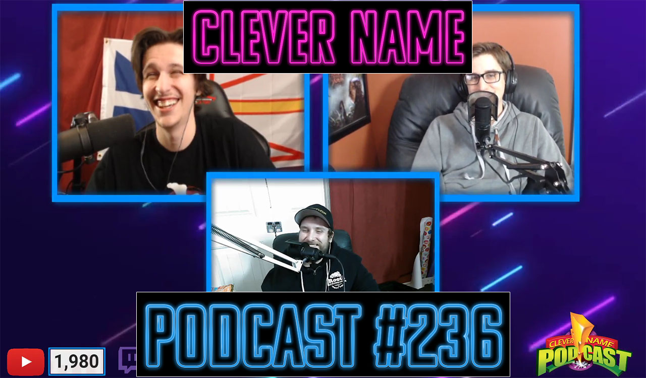 The First Podcast - Clever Name Podcast #236