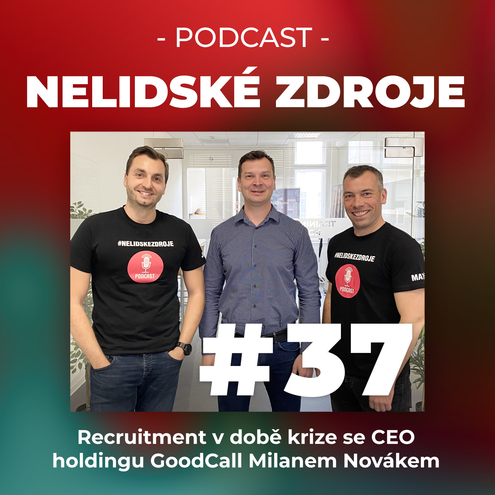 37: Recruitment v době krize se CEO holdingu GoodCall Milanem Novákem