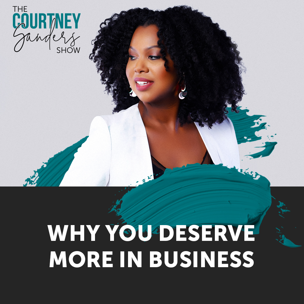 Why You Deserve More in Business
