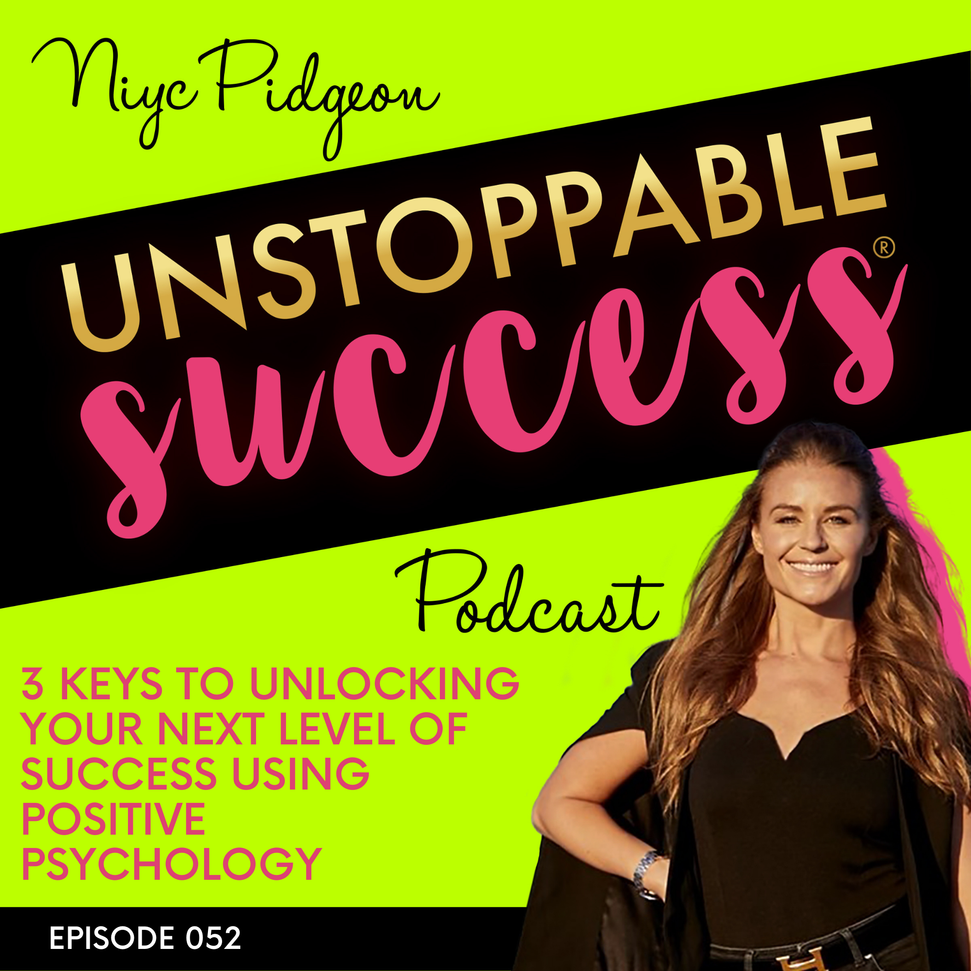 Unstoppable Success with Niyc Pidgeon