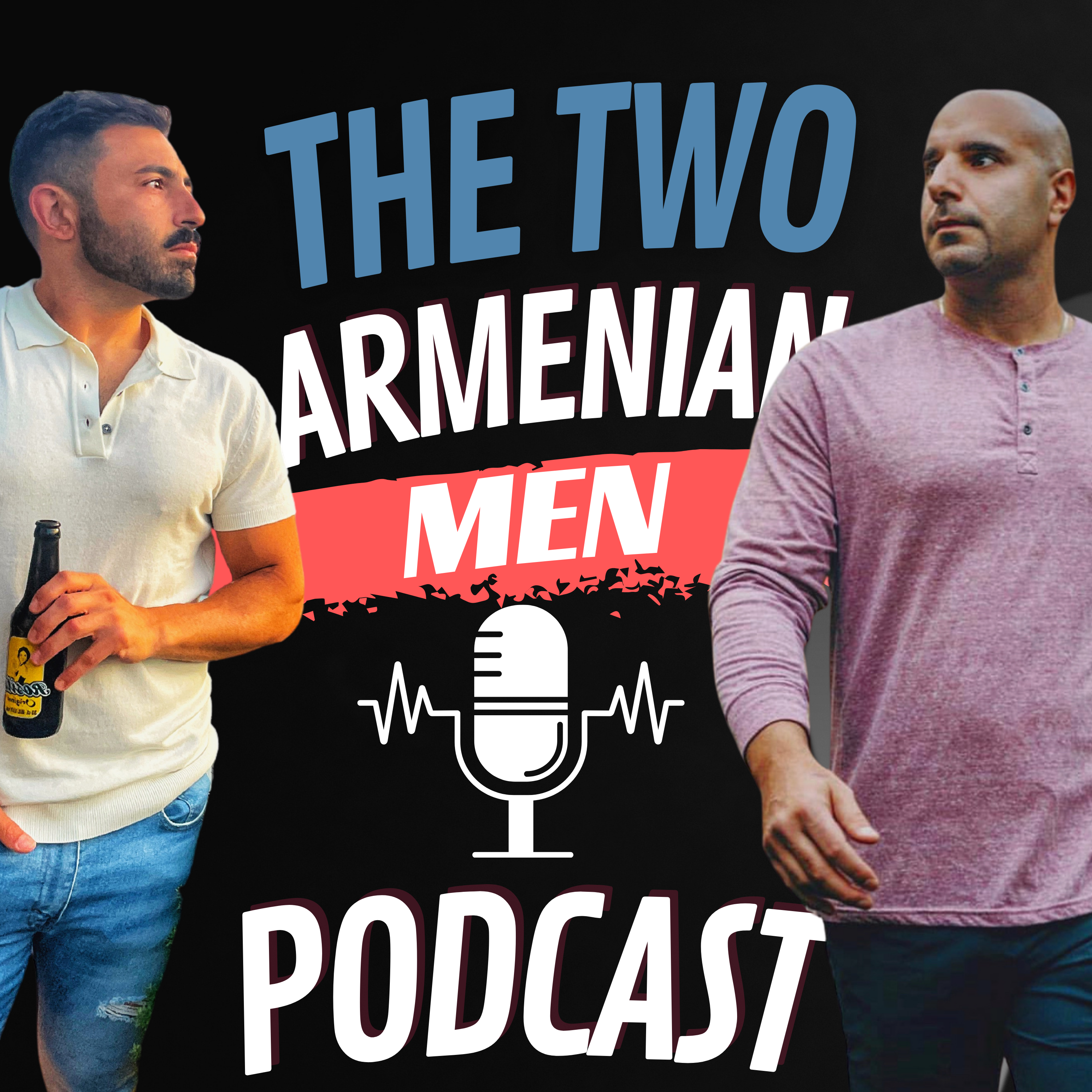 Two Armenian Men Podcast