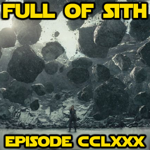 Episode CCLXXX: That’s Not How the Force Works