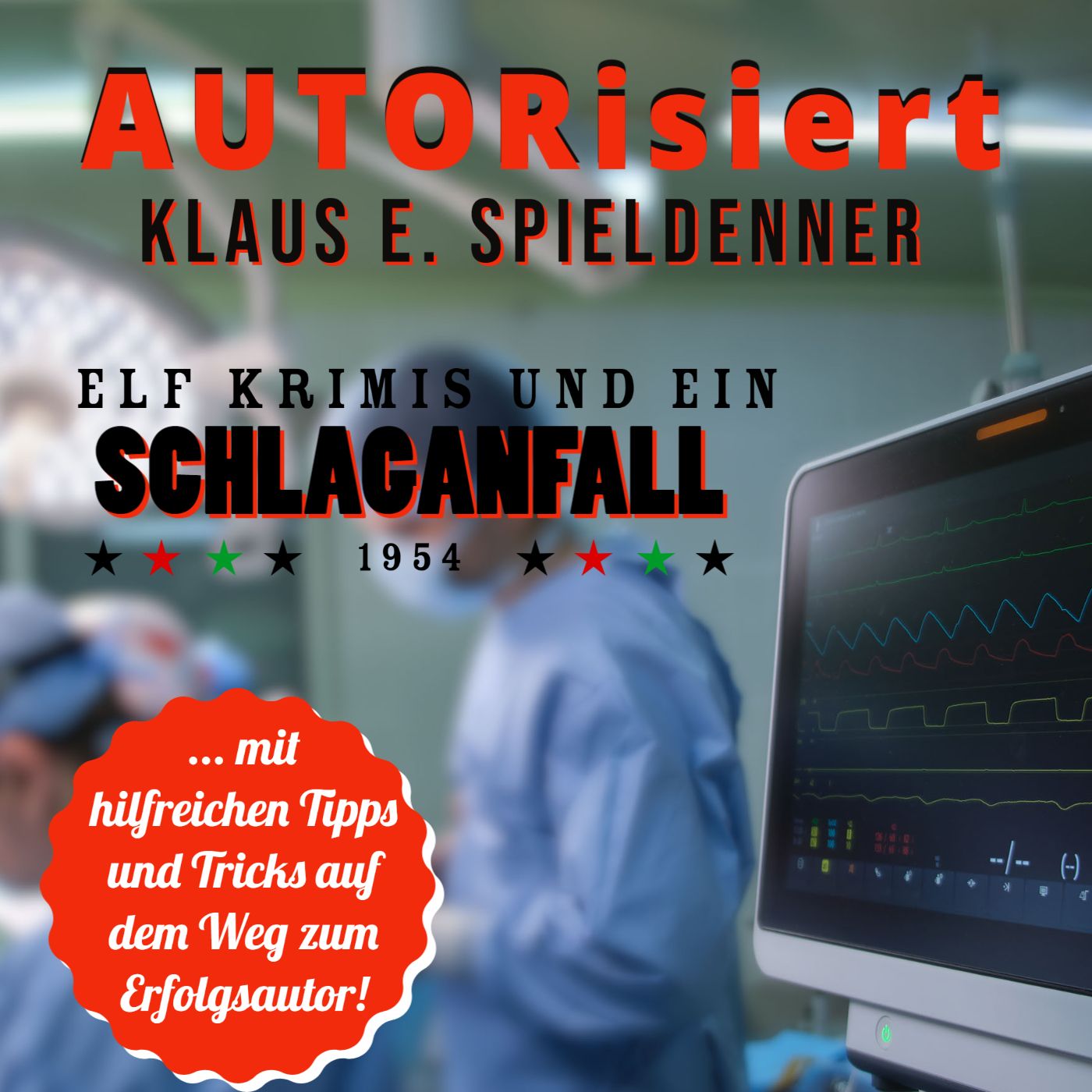 AUTORisiert! ELF Krimis und EIN Schlaganfall!