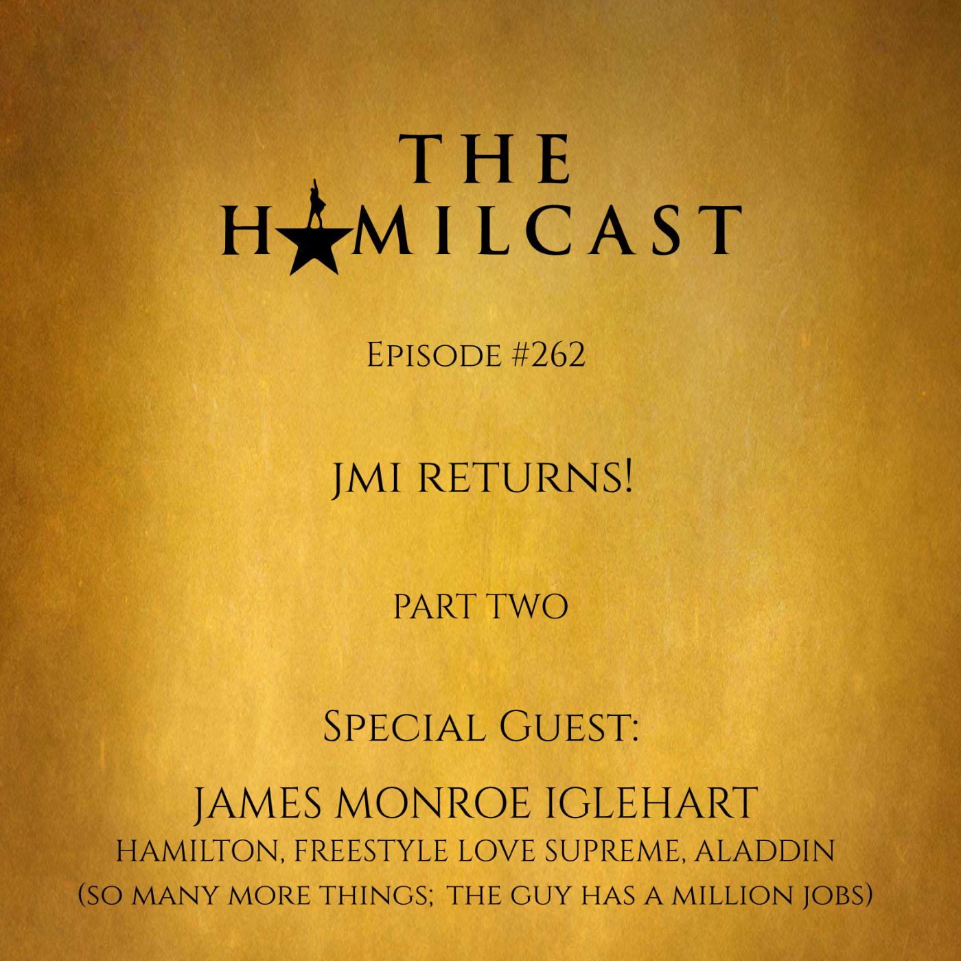 #262: James Monroe Iglehart Returns! // Part Two