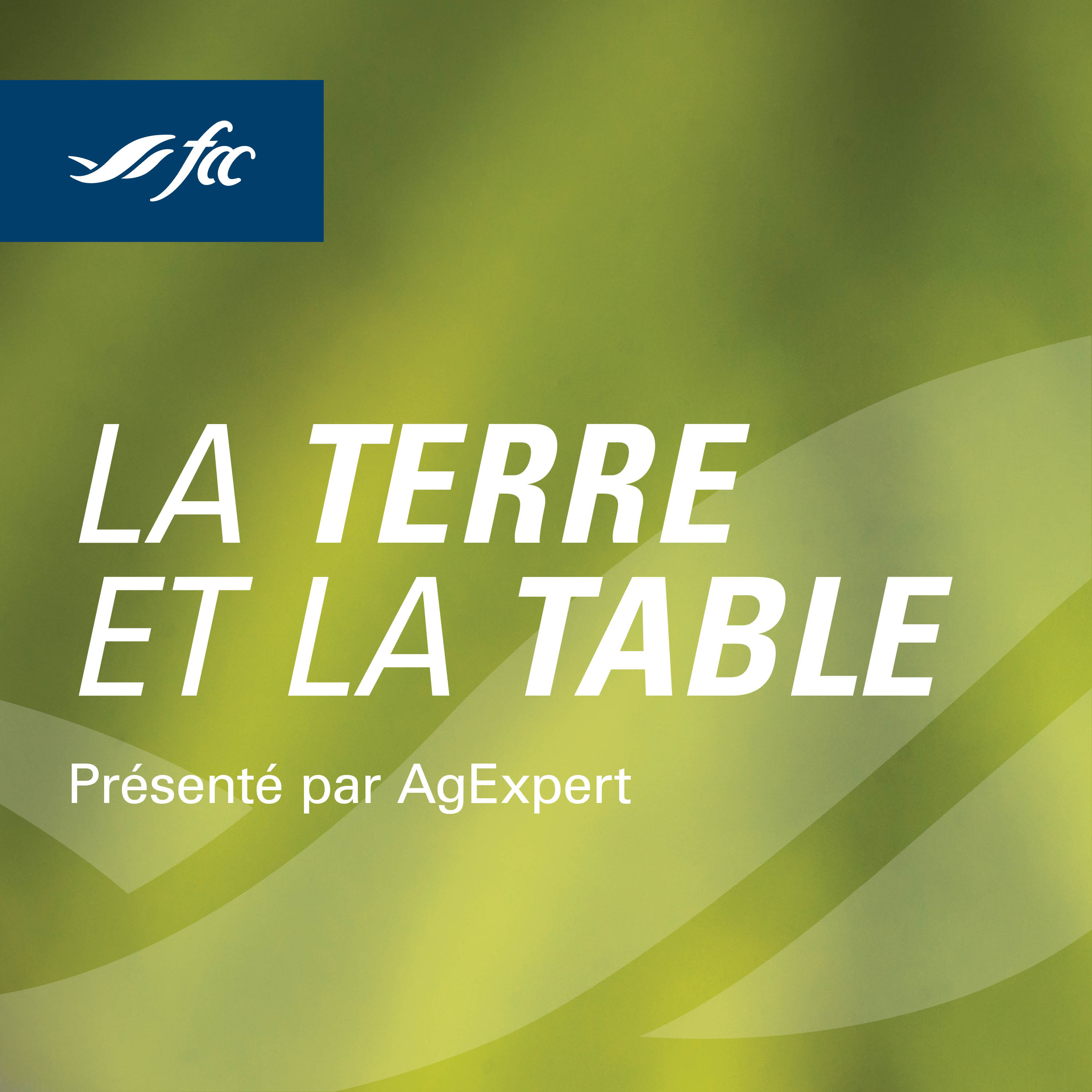 Le balado de Savoir FAC : la terre et la table