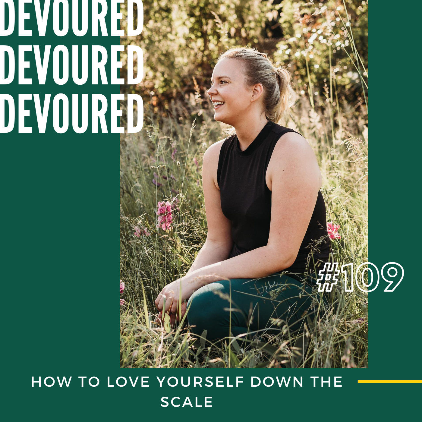 109. How to Love Yourself Down the Scale