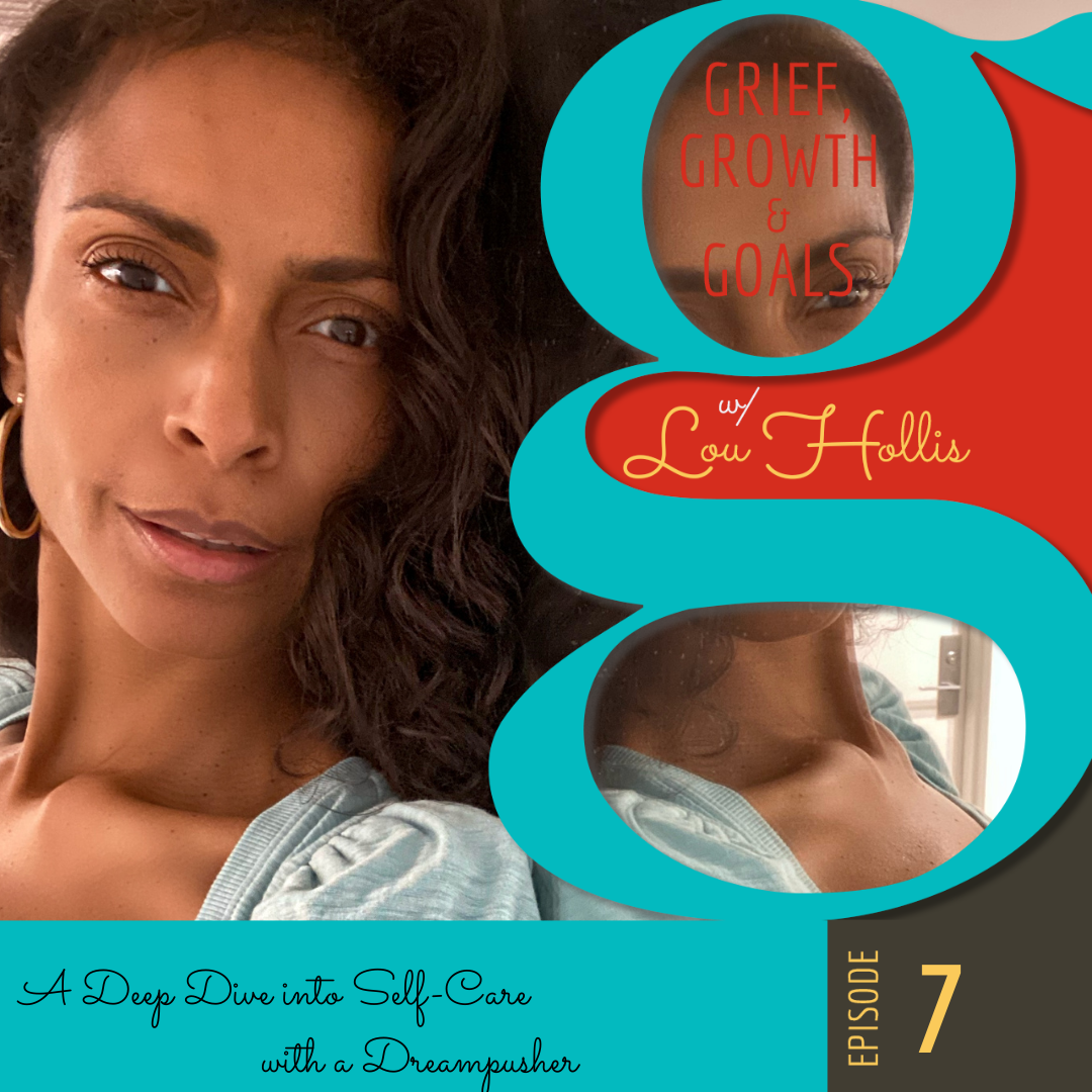 Grief, Growth & Goals Podcast
