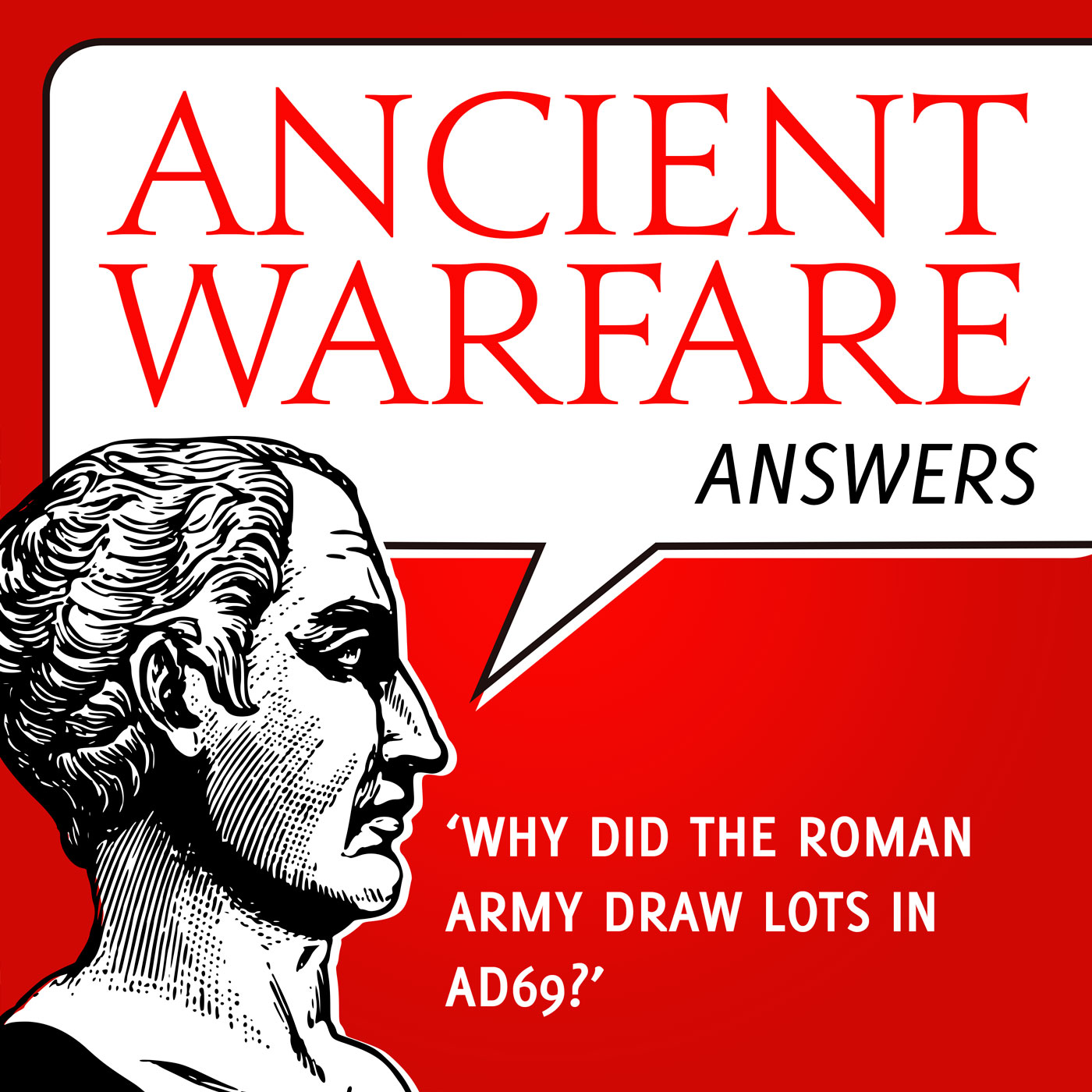Awa Why Did The Roman Army Draw Lots In Ad69 Ancient Warfare Podcast On Acast