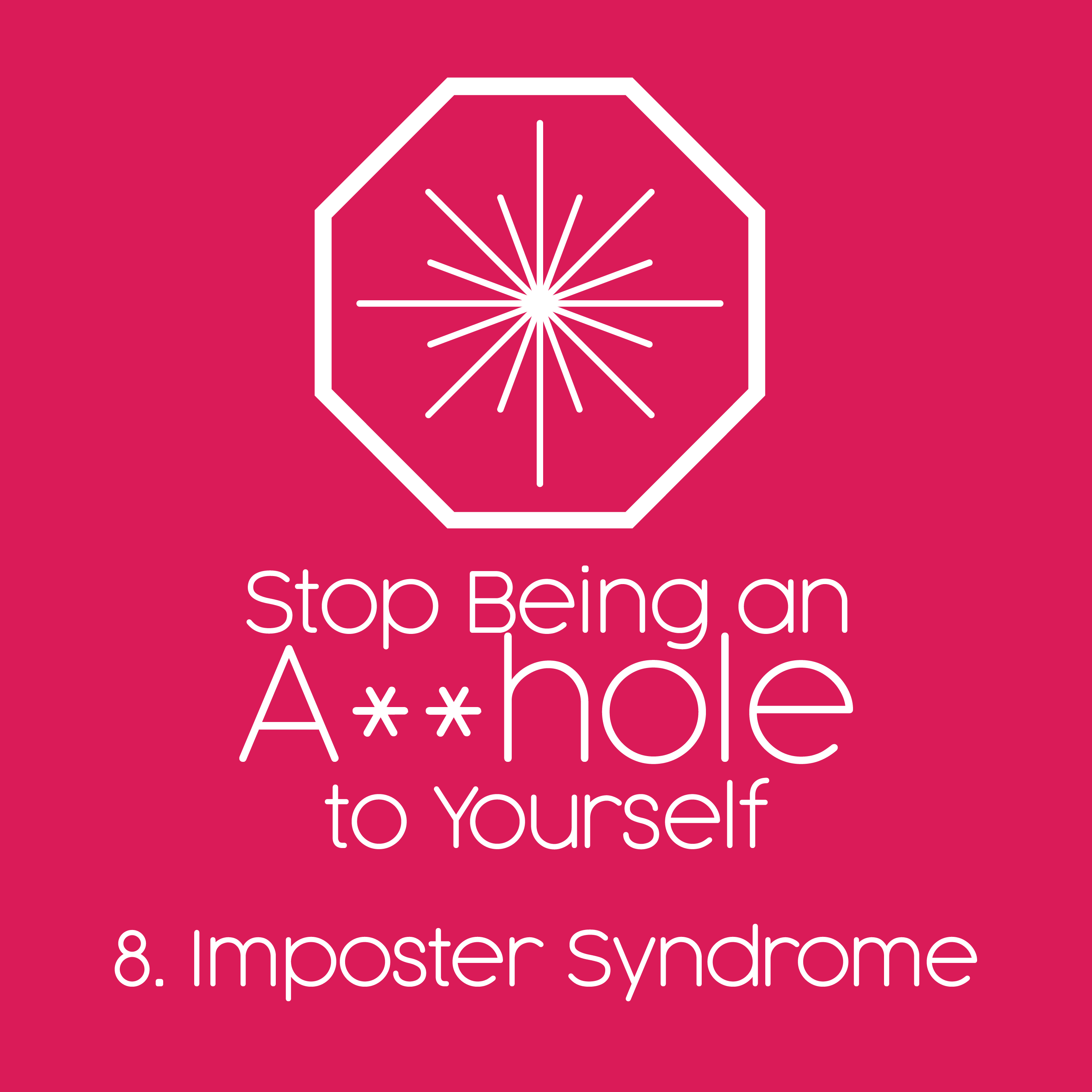 Stop Being an Asshole to Yourself