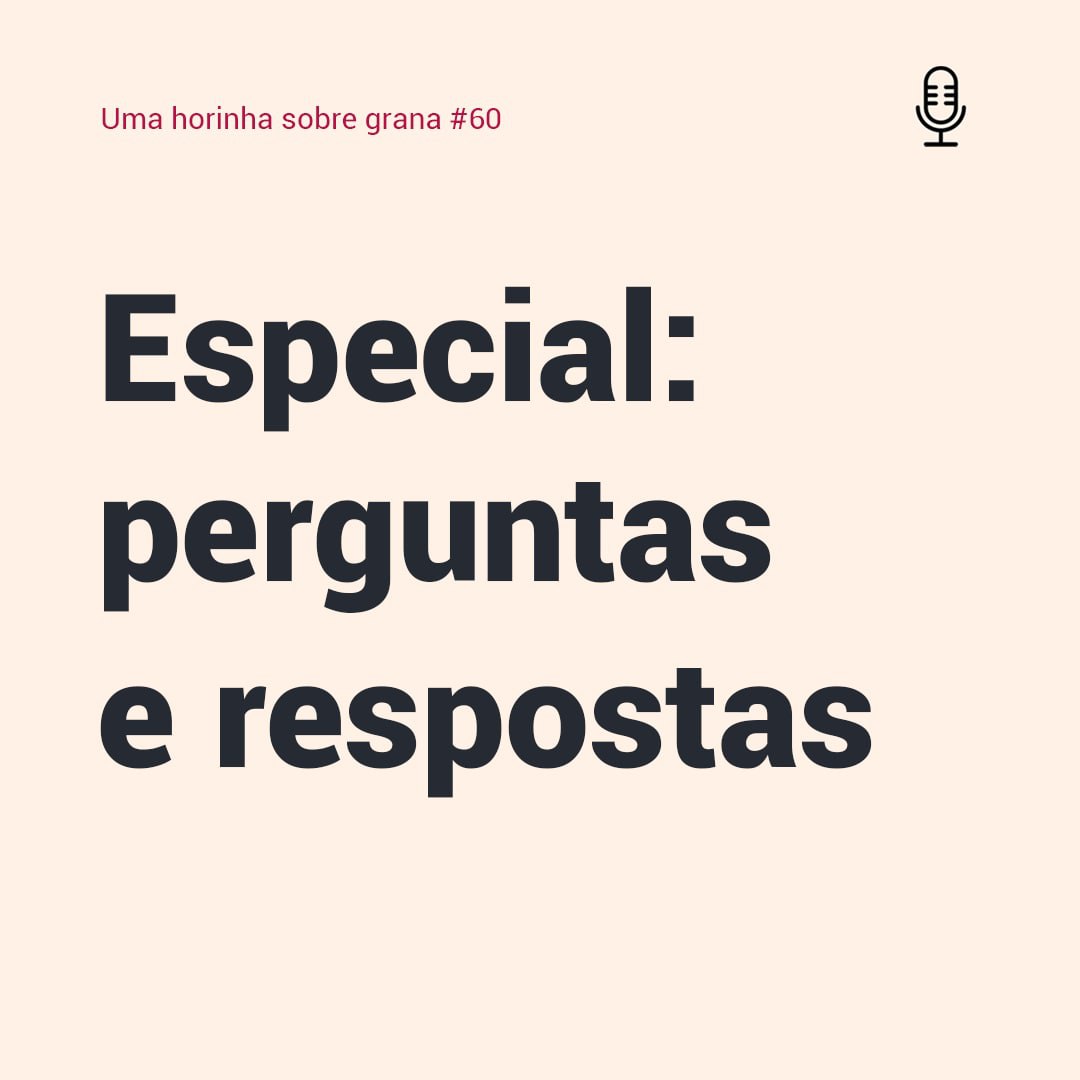 Uma horinha sobre grana