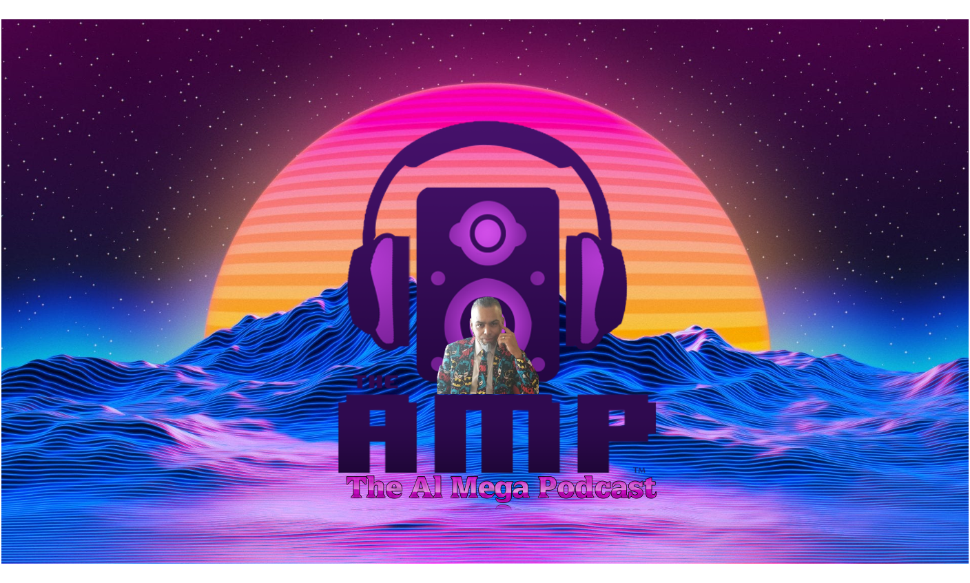 The A.M.P (Al Mega Podcast)
