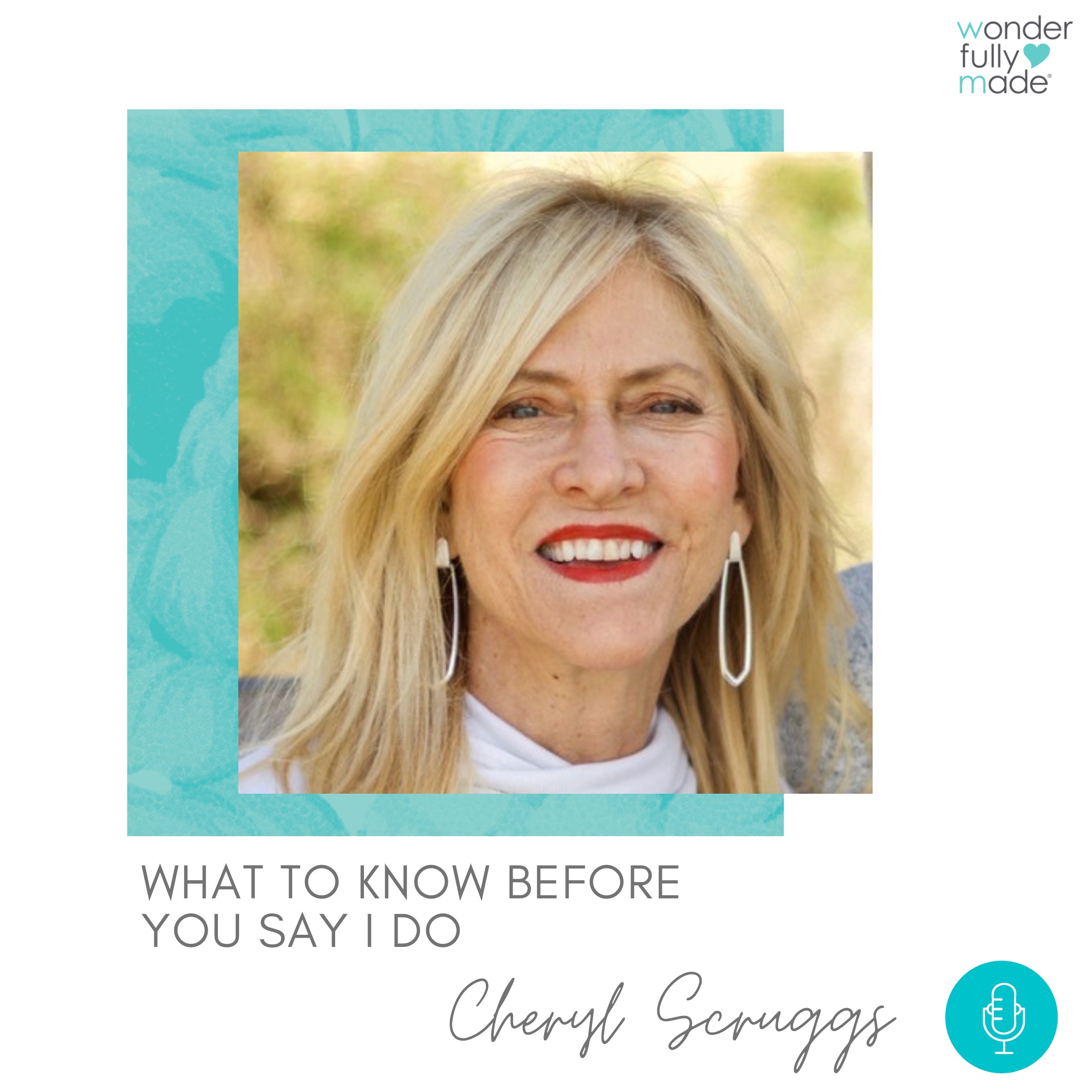 What to Know Before You Say I Do — with Cheryl Scruggs