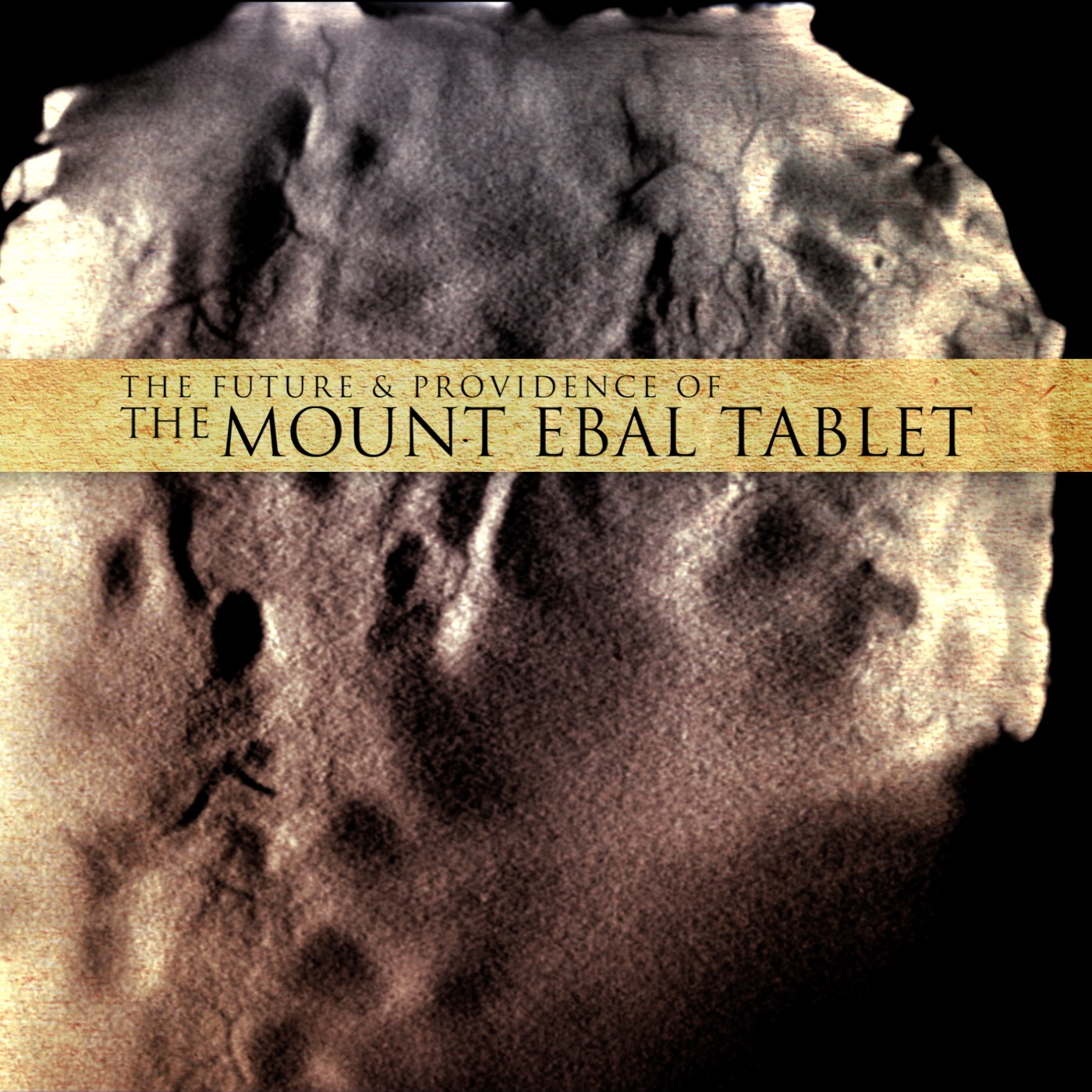 Mount Ebal Ep6 The Future & Providence of the Mount Ebal Tablet Patterns of Evidence