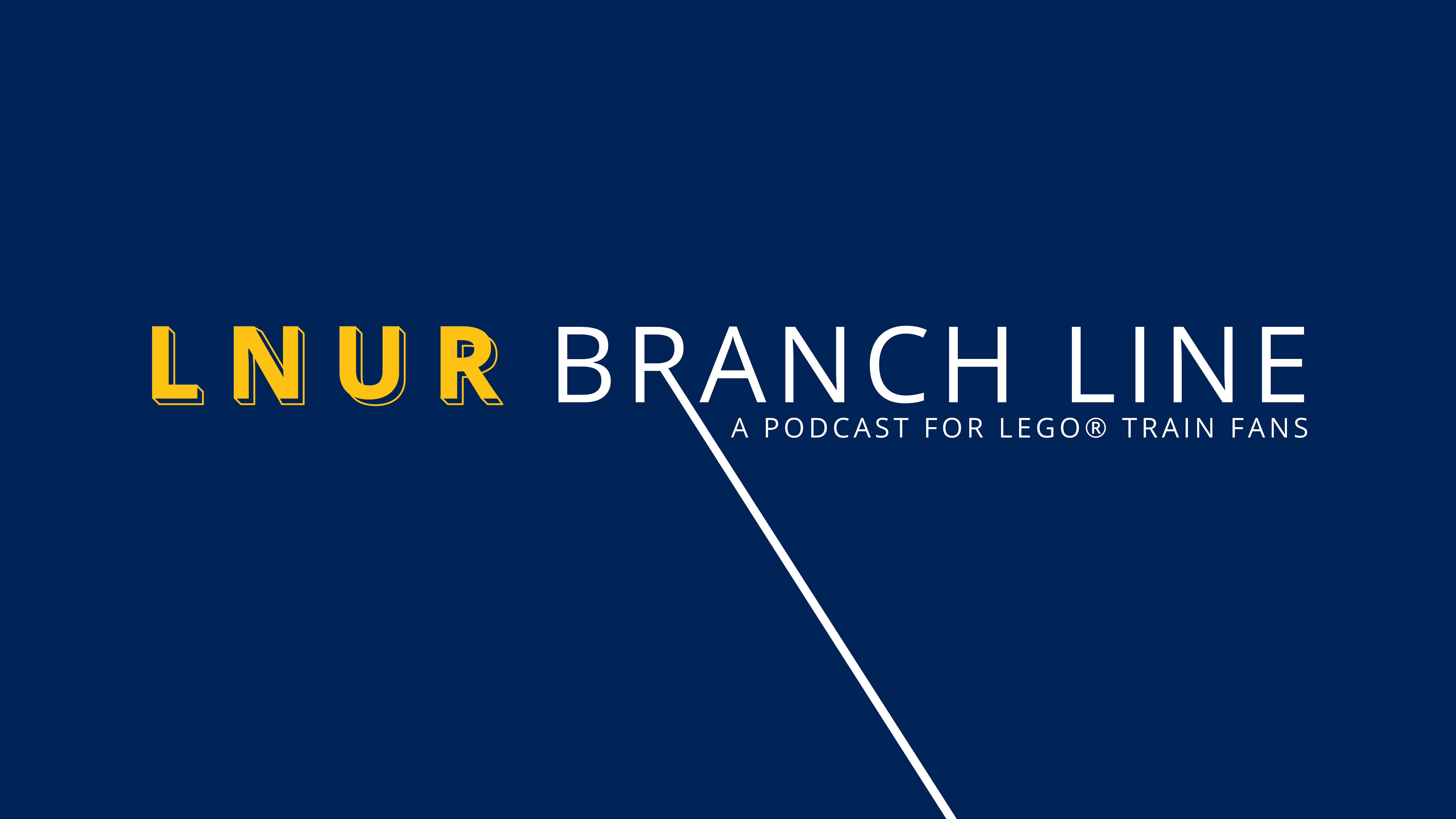 LNUR Line - LEGO® Trains Podcast