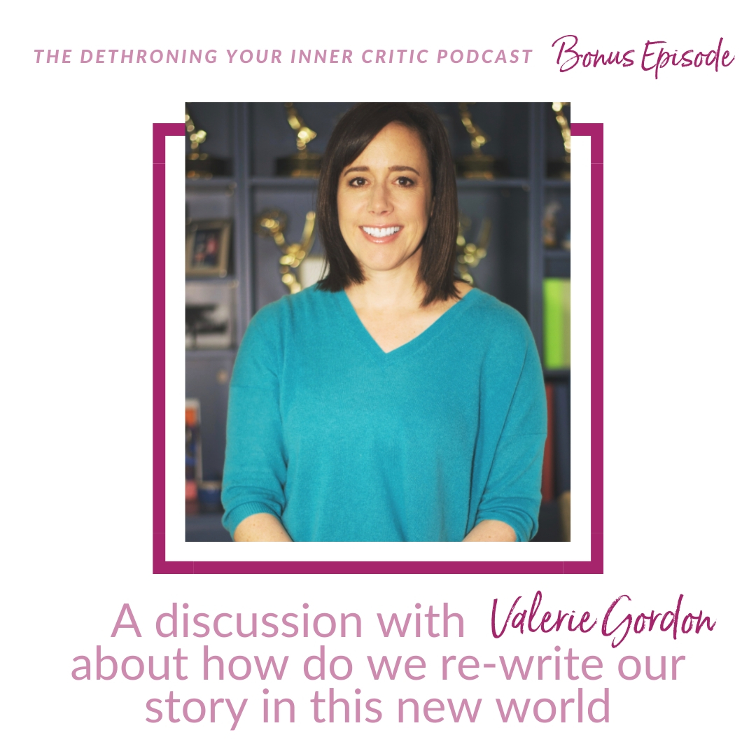A discussion with Valerie Gordon about how do we rewrite our story in this new world