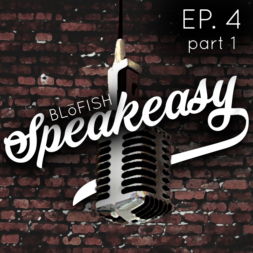 The BLoFISH Speakeasy