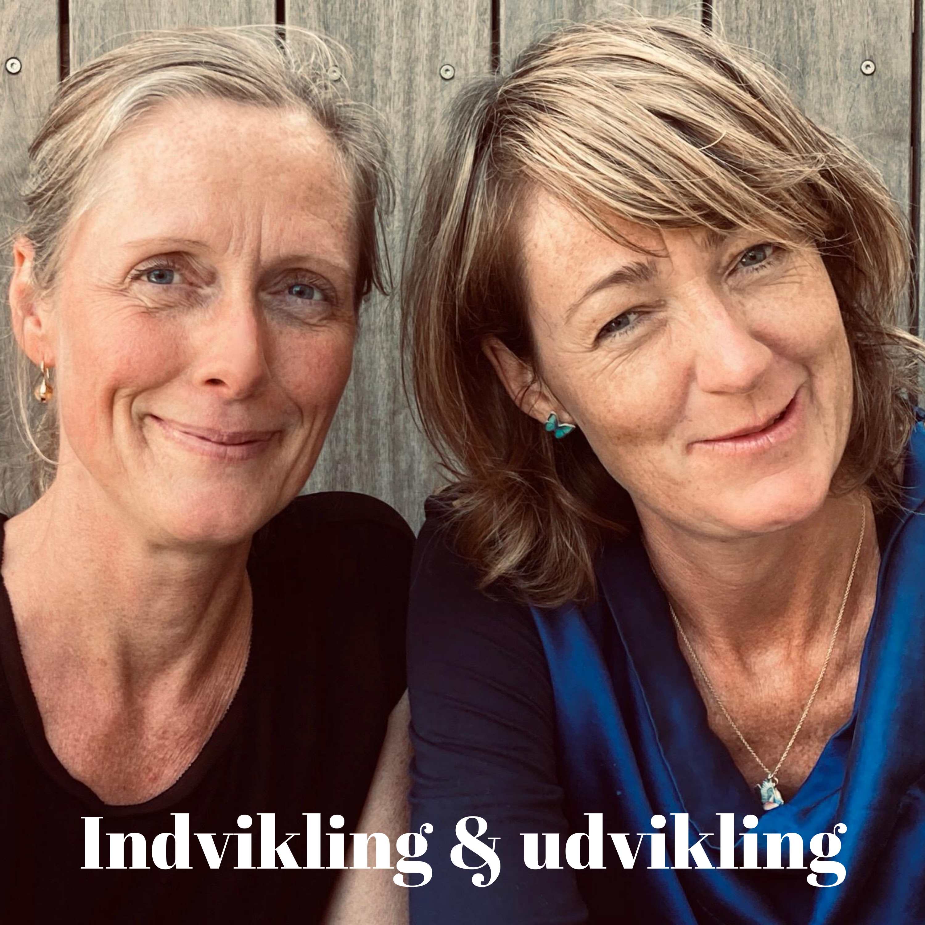 Indvikling og Udvikling - en podcast om at være menneske af Ane Katrine Beck og Sarah Kamphøvener