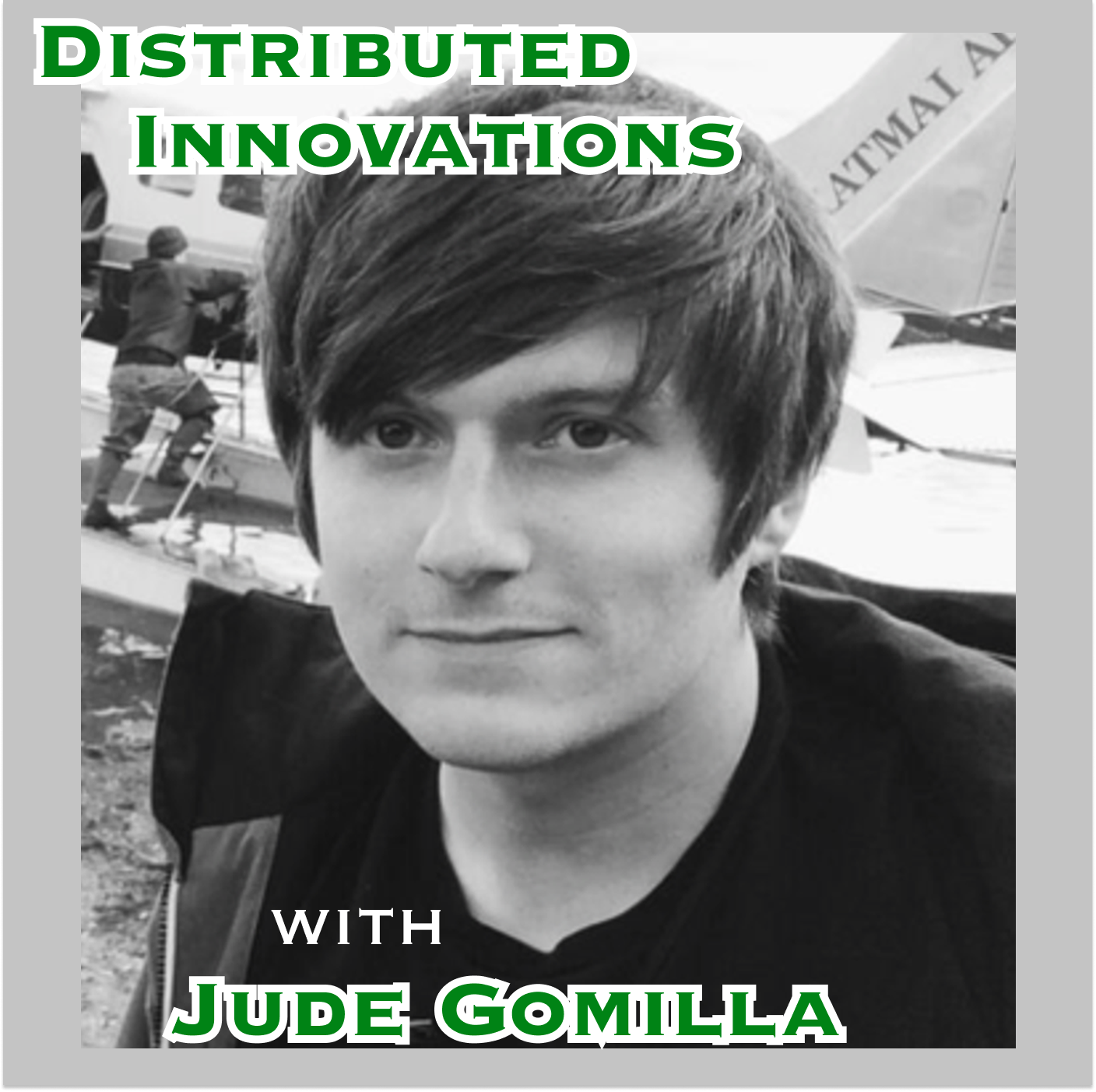 Distributed Innovation with Jude Gomilla