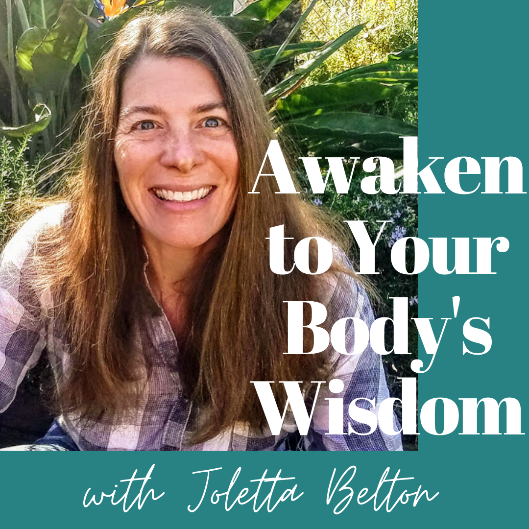 Awaken To Your Body\'s Wisdom