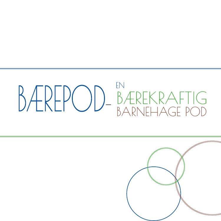 Bærepod en bærekraftig barneahage pod