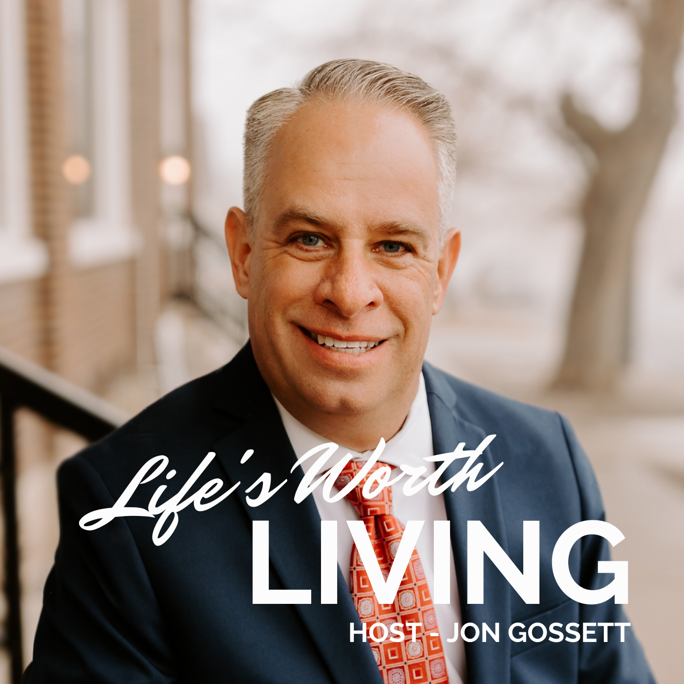Life\'s Worth Living Podcast