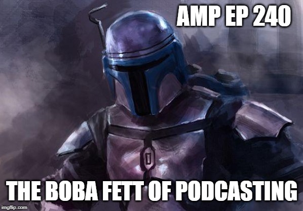 AMP Episode 240