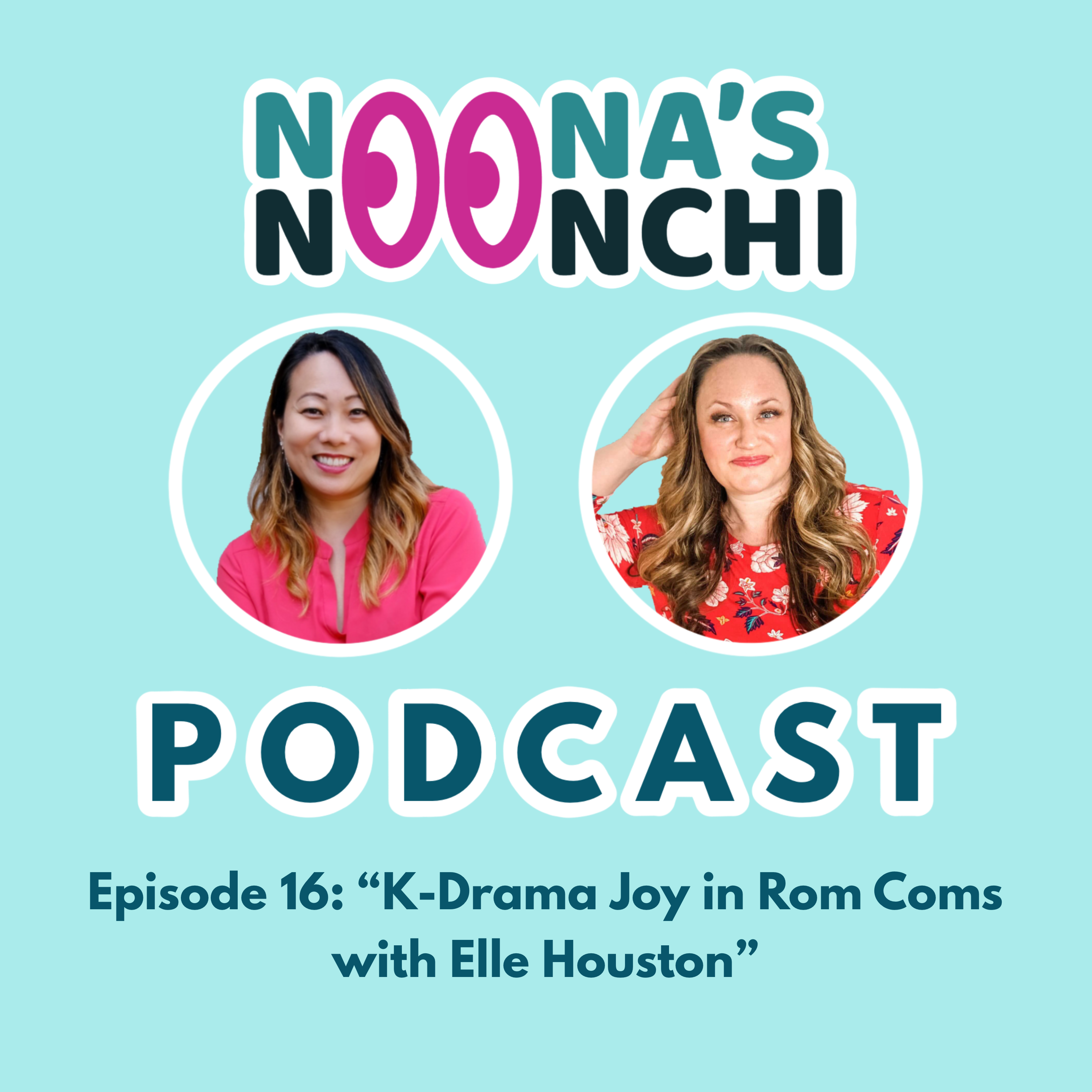 Noona\'s Noonchi Podcast