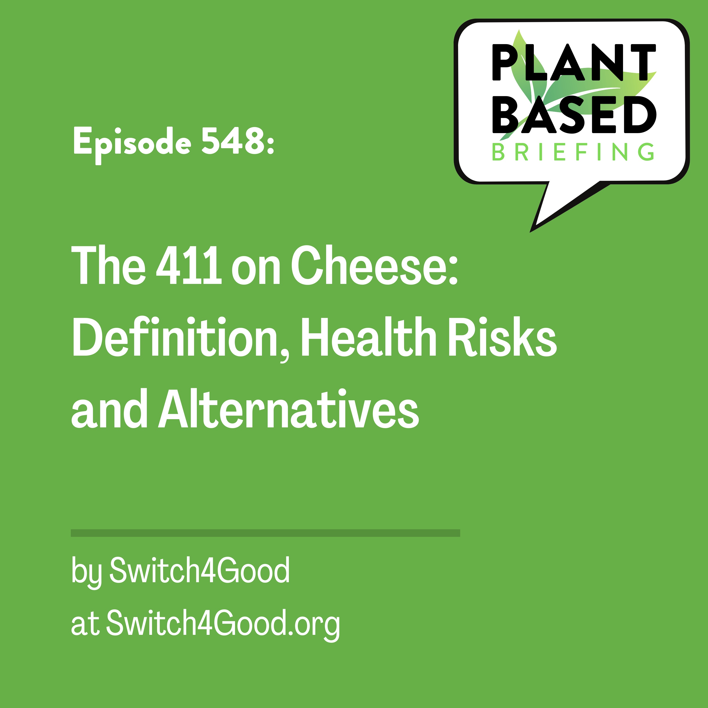 548 The 411 on Cheese Definition, Health Risks and Alternatives from