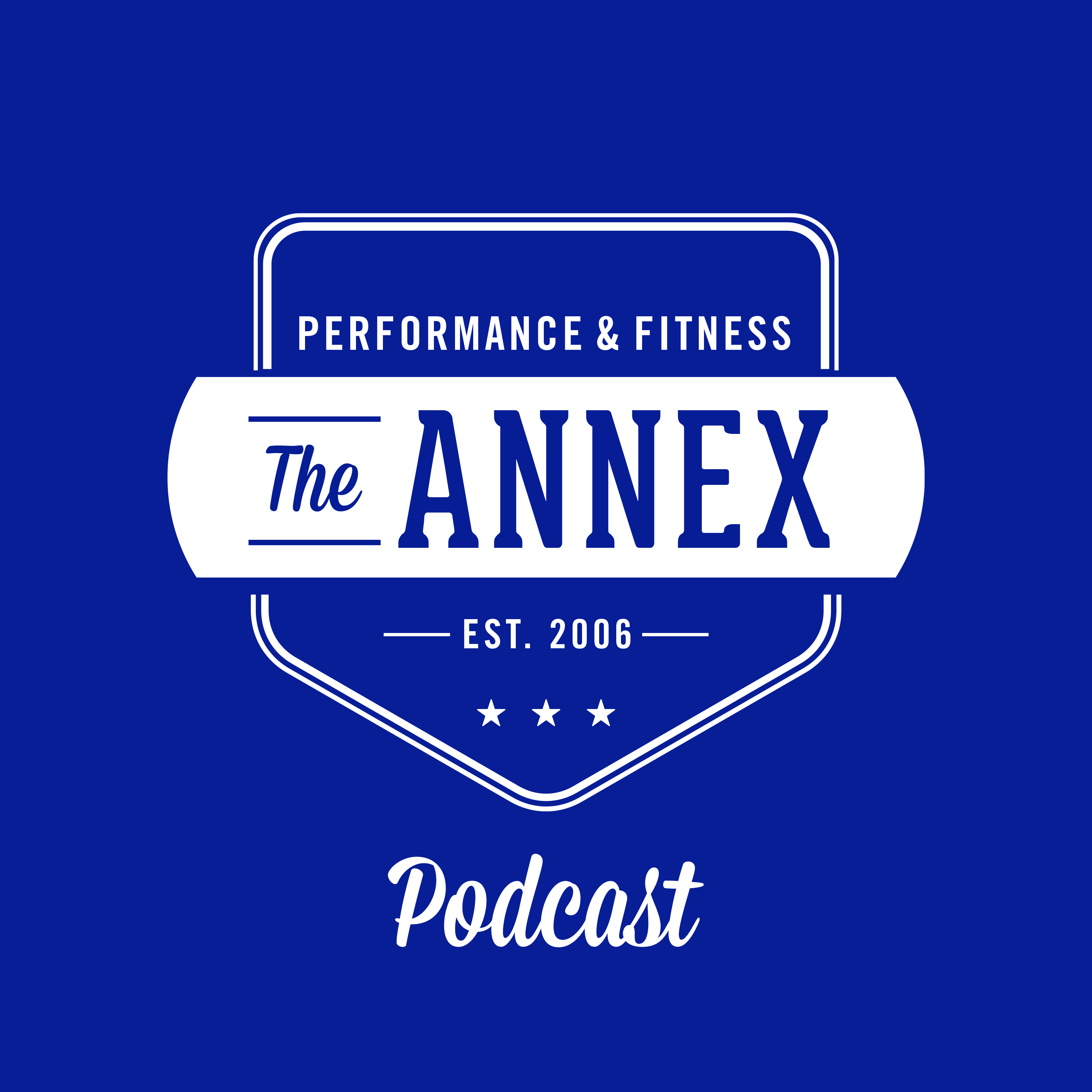 The ANNEX Performance and Fitness Podcast