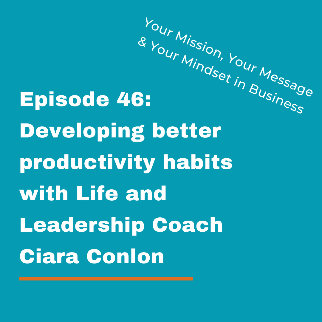 Your Mission, Your Message and Your Mindset in Business
