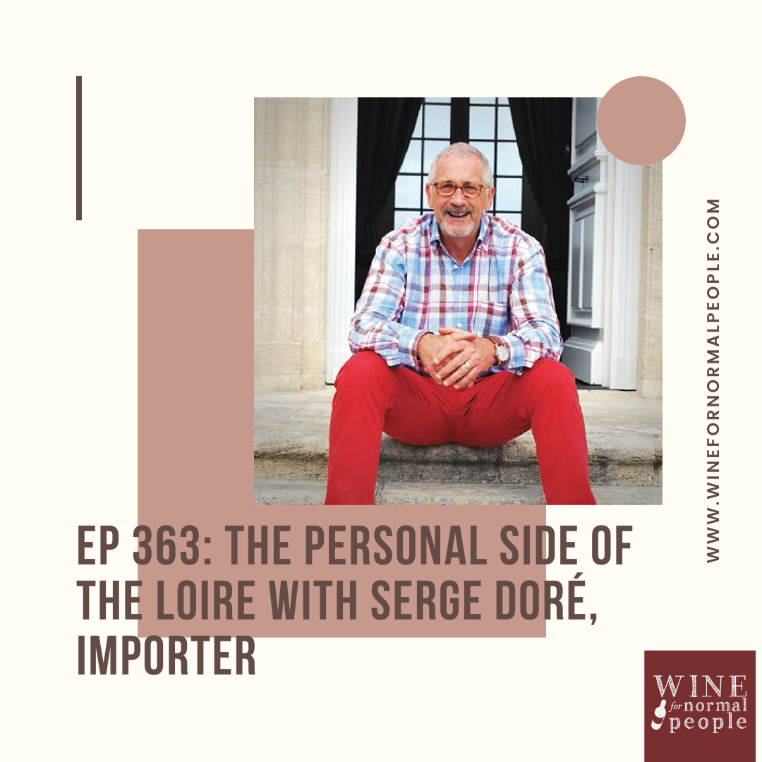 The Personal Side of Loire with Serge Dore Importer