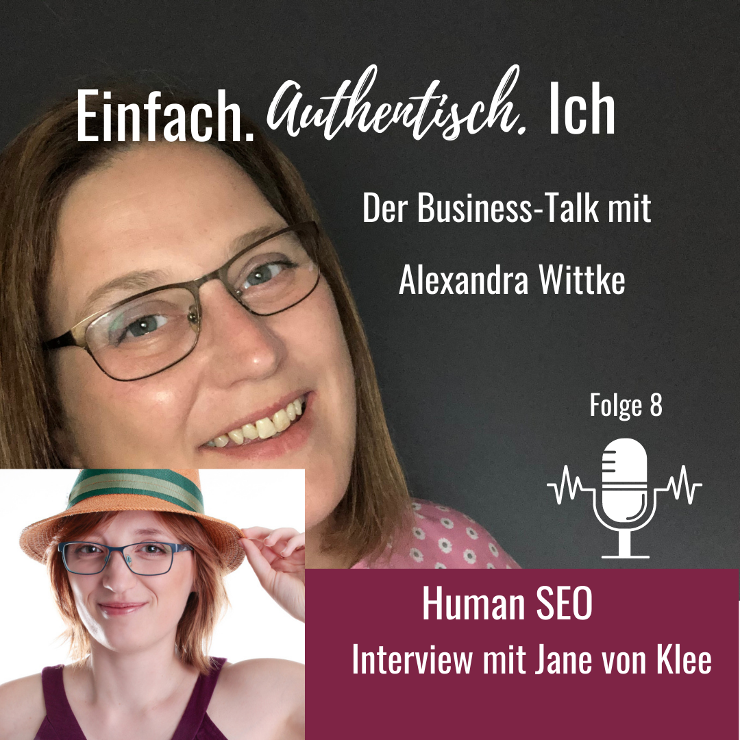 Einfach. Authentisch. Ich - Der Business-Talk von & mit Alexandra Wittke