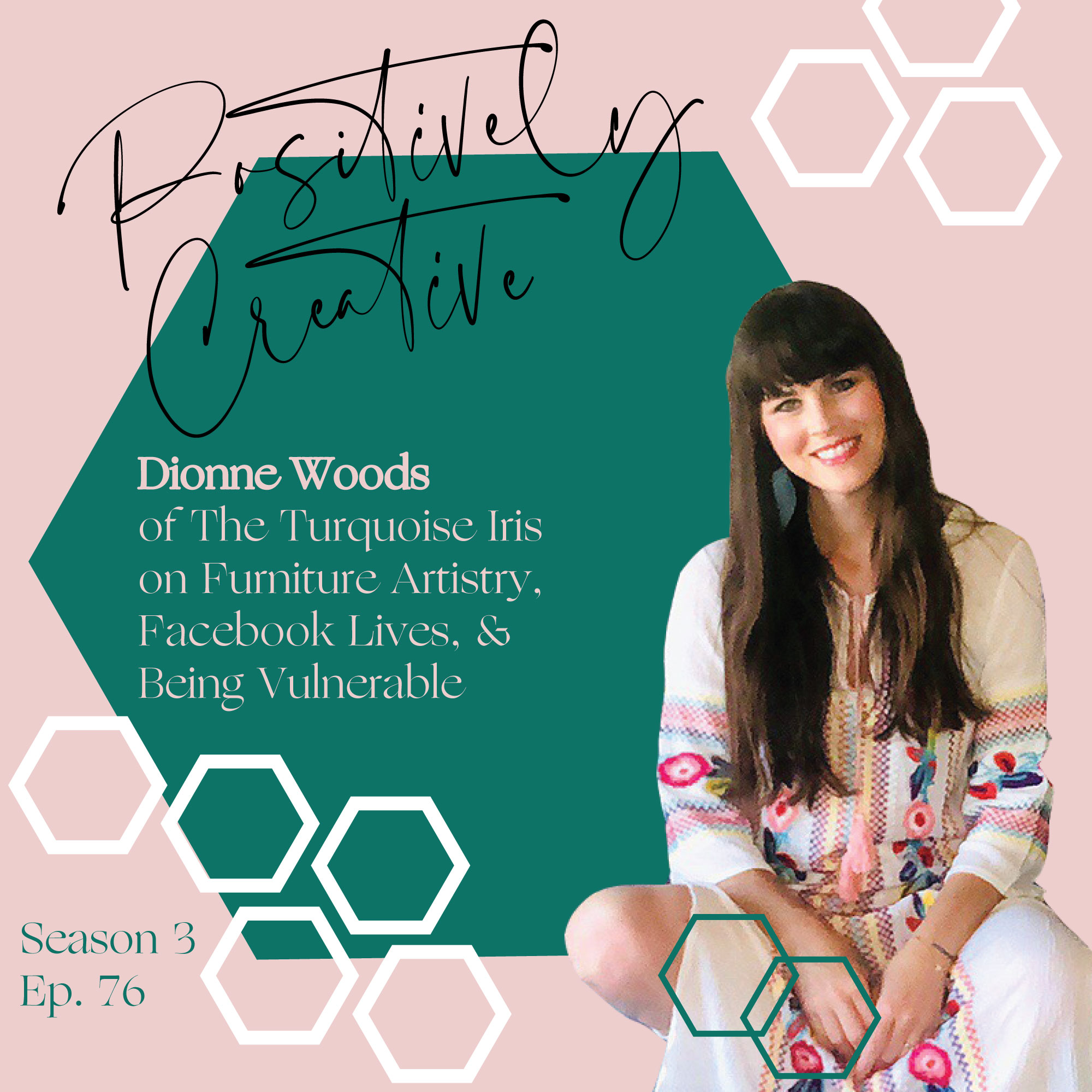 076 - Dionne Woods of The Turquoise Iris on Furniture Artistry, Facebook Lives, & Being Vulnerable