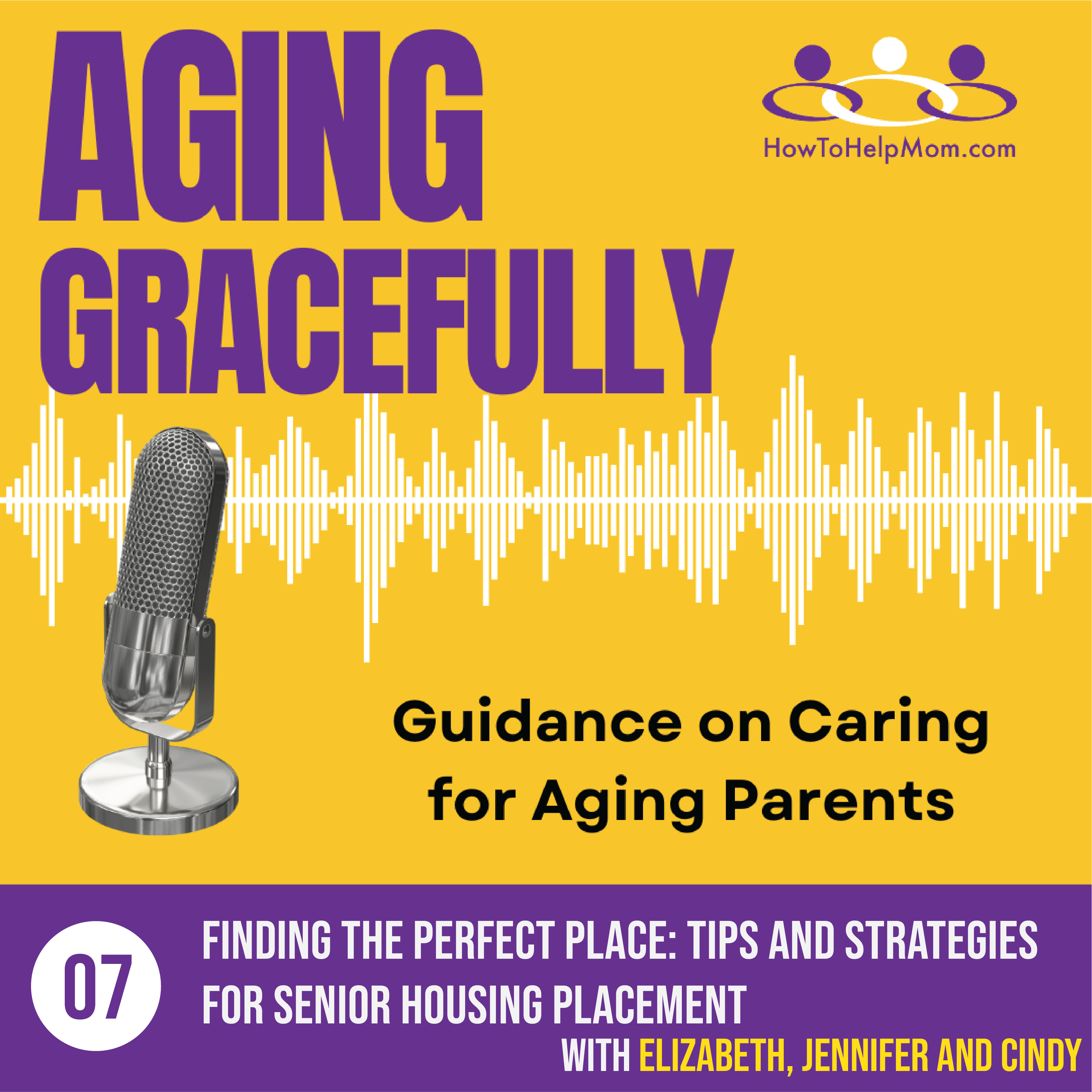 How to Help Mom Podcast: Aging Gracefully